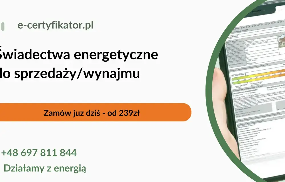 Kto wystawia świadectwo energetyczne? Sprawdź uprawnienia certyfikatora