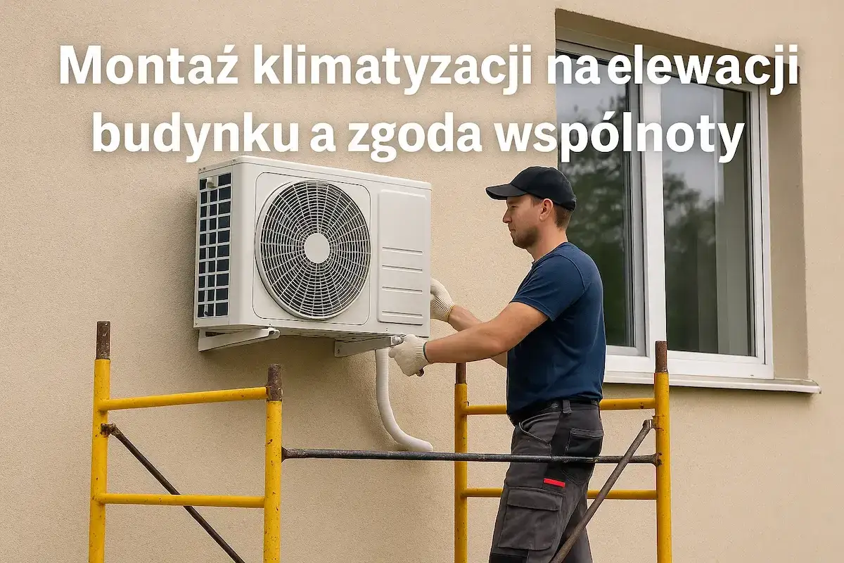 Montaż klimatyzacji na elewacji budynku wymaga zgody wspólnoty, gdyż jest to ingerencja w części wspólne nieruchomości.